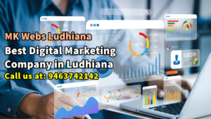 MK Webs Best Digital Marketing Company in Ludhiana